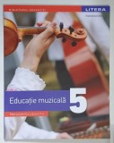 EDUCATIE MUZICALA , MANUAL PENTRU CLASA A V - A de FLORENTINA CHIFU , 2022