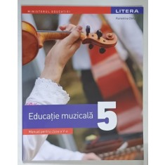 EDUCATIE MUZICALA , MANUAL PENTRU CLASA A V - A de FLORENTINA CHIFU , 2022