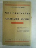 NOI ORIENTARI IN ASIGURARILE SOCIALE - P. ALEXANDRESCU - ROMAN (dedicatie si autograf) - Editura Gorjan, 1943