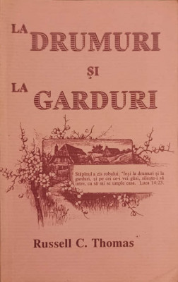 LA DRUMURI SI LA GARDURI-RUSSELL C. THOMAS foto