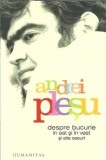 Despre bucurie in est si in vest si alte eseuri - Andrei Plesu