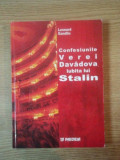 CONFESIUNILE VEREI DAVADOVA , IUBITA LUI STALIN de LEONARD GANDLIN , 2003