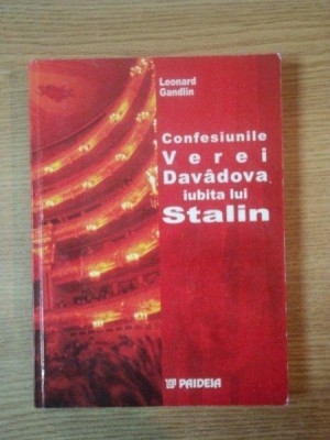 CONFESIUNILE VEREI DAVADOVA , IUBITA LUI STALIN de LEONARD GANDLIN , 2003 foto