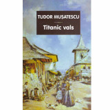 Tudor Musatescu - Titanic vals - 133452