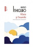 Klara si Soarele (editie de buzunar) - Kazuo Ishiguro, Vali Florescu