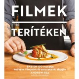 Filmek ter&iacute;t&eacute;ken - Babish 100 receptje kedvenc filmjeink &eacute;s sorozataink alapj&aacute;n - Andrew Rea