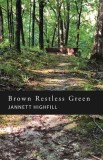 Brown Restless Green