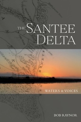 The Santee Delta Waters &amp; Voices