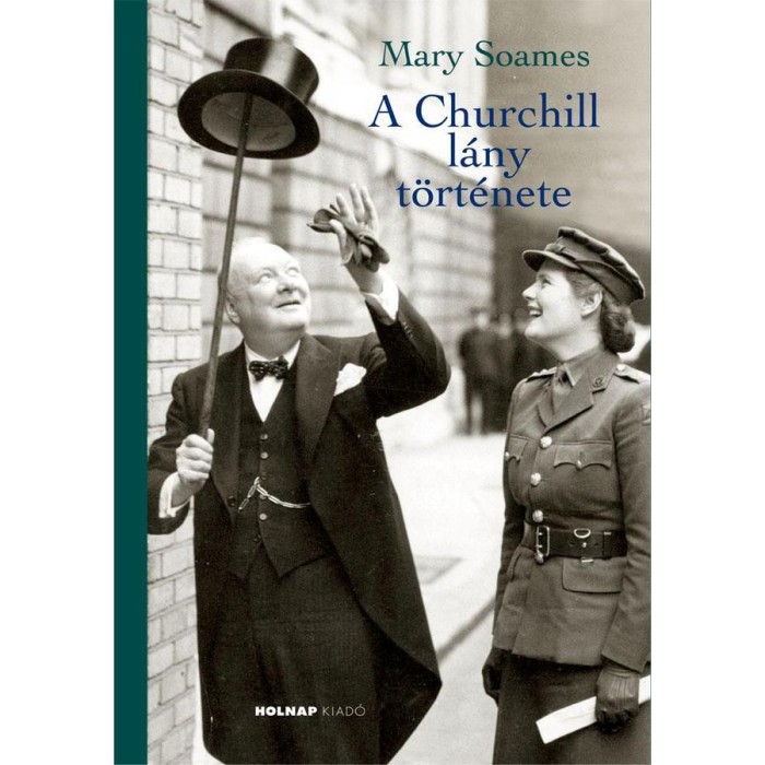 A Churchill l&aacute;ny t&ouml;rt&eacute;nete - Mary Soames