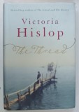 THE THREAD by VICTORIA HISLOP, 2011