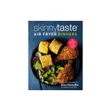 Skinnytaste Air Fryer Dinners: 75 Healthy Recipes for Easy Weeknight Meals