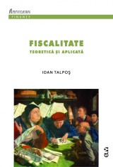 Fiscalitate teoretica si aplicata &ndash; Ioan Talpos