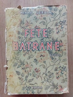 Fete batrane- Mihail Serban foto