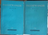 Goya Vol. 1-2, Lion Feuchtwanger, 1962, BPT, Romana, Roman, Editura Literatura, Paperback, 690 Pagini