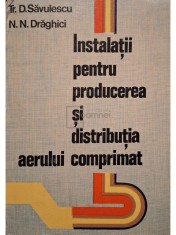Tr. D. Savulescu - Instalatii pentru producerea si distributia aerului comprimat (Editia: 1977) foto