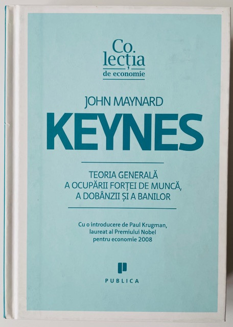 Teoria generala a ocuparii fortei de munca, a dobanzii si a banilor - Keynes