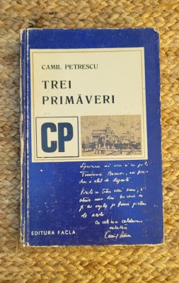 TREI PRIMAVERI -CAMIL PETRESCU foto