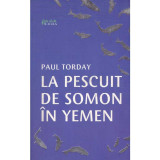 Paul Torday - La pescuit de somon in Yemen - 135086