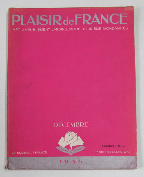 PLAISIR DE FRANCE , REVISTA DE ARTA , GRADINARIT , MODA , TURISM , MONDENITATI , APARUTA LA PARIS , DECEMBRE , 1935