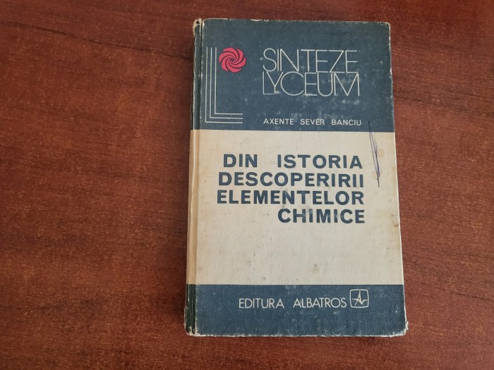 Din istoria descoperirii elementelor chimice de Axente Sever Banciu