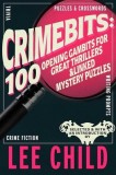 Crimebits: 100 Opening Gambits for Great Thrillers &amp; Linked Mystery Puzzles