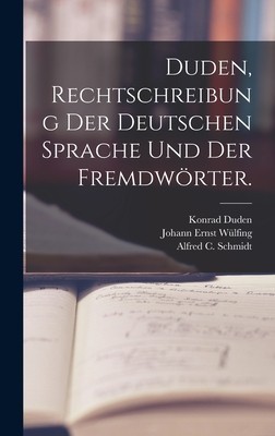 Duden, Rechtschreibung der deutschen Sprache und der Fremdw
