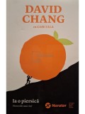 David Chang - Ia o piersica - Memoriile unui chef (Editia: 2021)