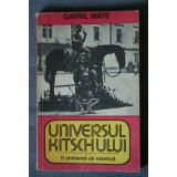 Gavril Mate - Universul kitschului. O problemă de estetică