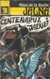 Jalna. Centenarul Jalnei Volumul 10 Mazo de la Roche Editura Venus 1993 269 pagini literatura clasica romane celebre carti colectie