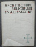Friedrich et Helga Mobius - Architecture religieuse en Allemagne