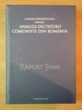 RAPORT FINAL . COMISIA PREZIDENTIALA PENTRU ANALIZA DICTATURII COMUNISTE DIN ROMANIA de V. TISMANEANU , D. DOBRINCU , C. VASILE , 2007