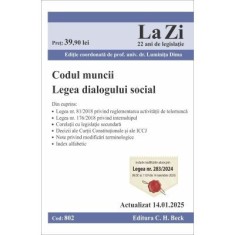 Codul muncii. Legea dialogului social. Actualizat la 14. 01. 2025 - Luminita Dima