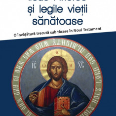 Iisus Hristos și legile vieții sănătoase - P. V. Marchesseau, Ed. Sens, 2023