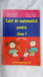 CAIET DE MATEMATICA CLASA A I A BERECHET ,GARDIN , EDITURA PARALELA 45, Clasa 1