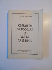 CREDINTA ORTODOXA SI VIATA CRESTINA LUCRARE TIPARITA CU BINECUVANTAREA I.P.S. DR. ANTONIE PLAMADEALA MITROPOLITUL TRANSILVANIEI, SIBIU 1992 foto