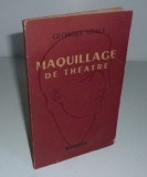 Maquillage de theatre / Georges Vitaly Machiajul de teatru (in franceza)