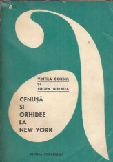 Cenusa si orhidee la New York - Vintila Corbul si Eugen Burada foto