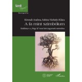 A fa mint szimb&oacute;lum - K&oacute;dk&ouml;nyv a &quot;N&eacute;gy fa&quot;-teszt le&iacute;r&oacute; jegyeinek m&eacute;r&eacute;s&eacute;hez - K&ouml;vesdi Andrea