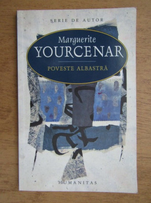 Marguerite Yourcenar - Poveste albastra foto