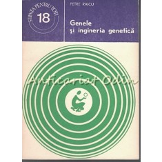 Genele Si Ingineria Genetica - Petre Raicu