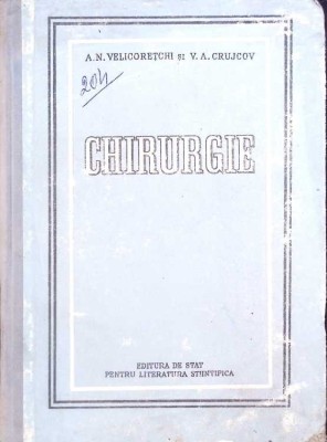 CHIRURGIE, MANUAL PENTRU SCOLILE MEDII SANITARE-A.N. VELICORETCHI, V.A. CRUJCOV-265919 foto