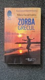 ZORBA GRECUL - Nikos Kazantzakis