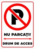 Semn nu parcati drum de acces