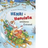 Henri si Henrieta sarbatoresc Craciunul - Cee Neudert