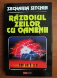 Zacharia Sitchin - Razboiul zeilor cu oamenii, Nemira