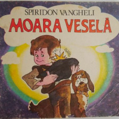 Moara vesela (Steaua lui Ciubotel) – Spiridon Vangheli