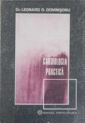 CARDIOLOGIE PRACTICA-LEONARD D. DOMNISORU foto