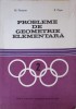Probleme Geometrie Elementara - M. Pimsner, S. Popa, 1979, Editura Didactica si Pedagogica, Matematica, Romana, Paperback