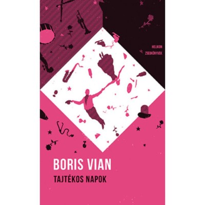 Tajt&amp;eacute;kos napok - Helikon zsebk&amp;ouml;nyvek 48. - Boris Vian foto