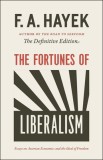 The Fortunes of Liberalism: Essays on Austrian Economics and the Ideal of Freedom